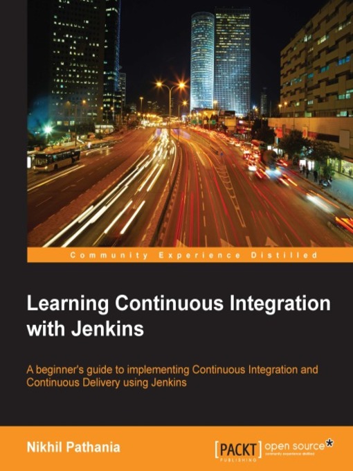 Title details for Learning Continuous Integration with Jenkins by Nikhil Pathania - Available
